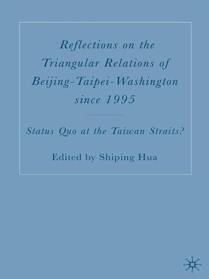 cover image of Reflections on the Triangular Relations of Beijing-Taipei-Washington Since 1995